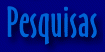 Pesquisas